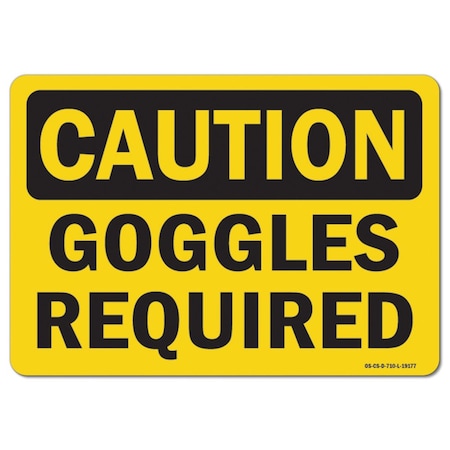 OSHA Caution Sign, Goggles Required, 24in X 18in Aluminum